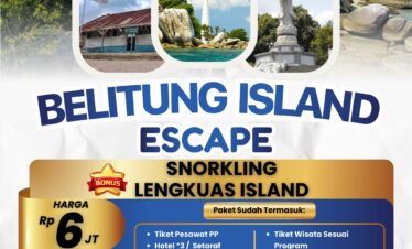 FLASH SALE!! OPEN TRIP BELITUNG ISLAND ESCAPE MEI 2026