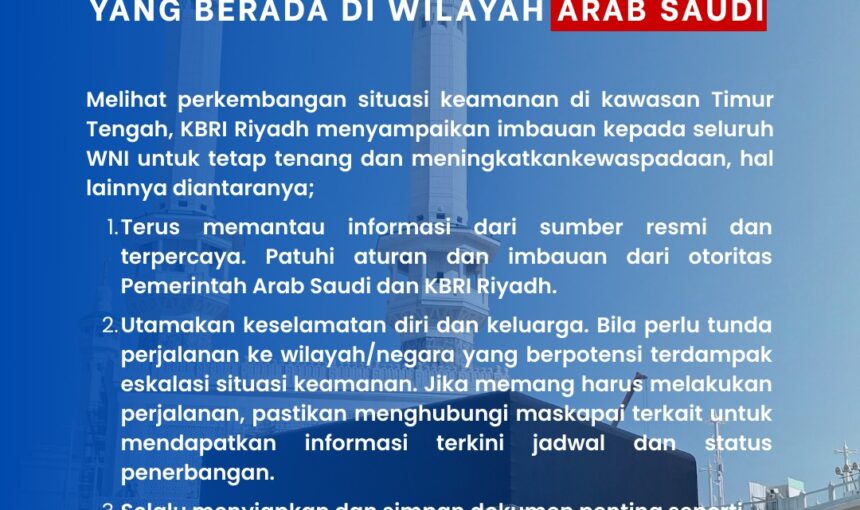 Update Berita: Keamanan Jamaah Umrah Terpantau, WNI di Arab Saudi Diimbau Tingkatkan Kewaspadaan