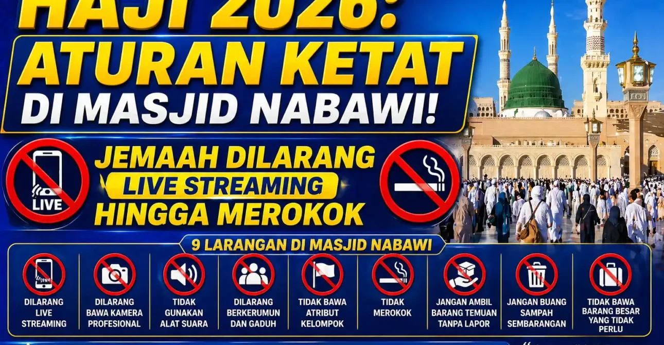 Haji 2026: Aturan Ketat di Masjid Nabawi! Jemaah Dilarang Live Streaming hingga Merokok