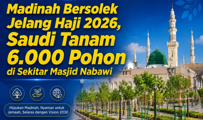 Madinah Bersolek Jelang Haji 2026, Saudi Tanam 6.000 Pohon di Sekitar Masjid Nabawi