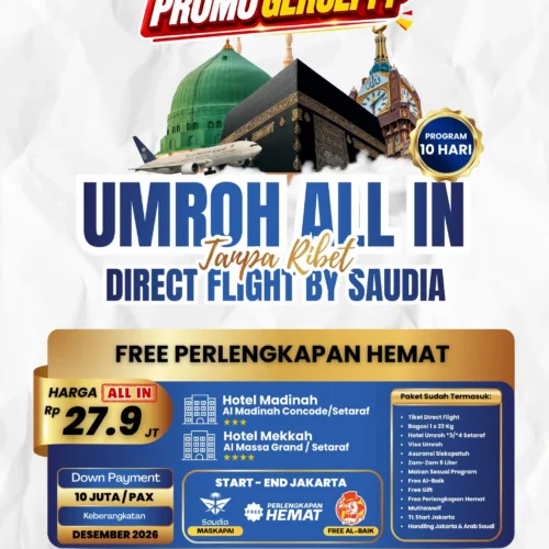 HOT SALE!! UMROH DIRECT FLIGHT ALL IN BY SAUDIA DESEMBER 2026 ( FREE PERLENGKAPAN HEMAT)