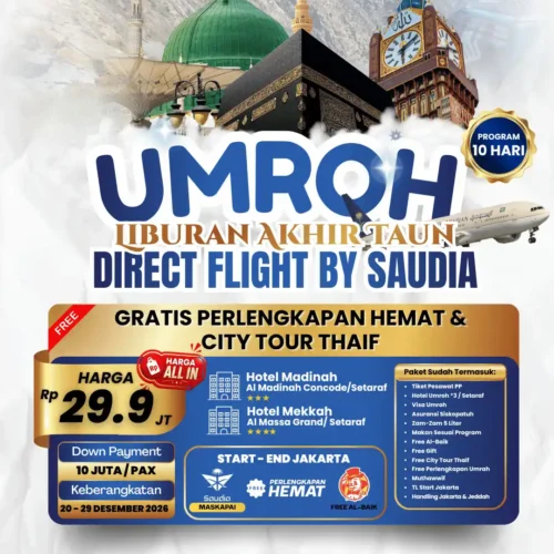 GERCEP SALE!! UMROH + THAIF DIRECT FLIGHT ALL IN BY SAUDIA AIRLINES DES 2026 (FREE PERLENGKAPAN HEMAT)